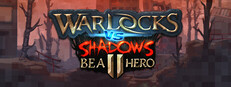 Warlocks vs Shadows 2 - Be a hero! cover
