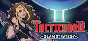 Tactichord: Glam Strategy