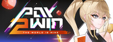Pay 2 Win: The World is Mine