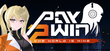 Pay 2 Win: The World is Mine