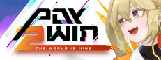 Pay 2 Win: The World is Mine game capsule image