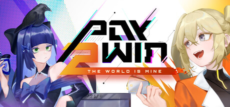 Pay 2 Win: The World is Mine