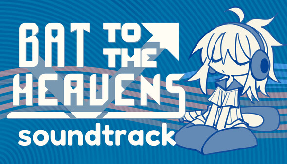 Bat to the Heavens Soundtrack