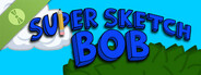 Super Sketch Bob Demo