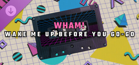 Synth Riders: Wham! - "Wake Me Up Before You Go-Go" banner image