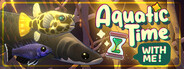 With Me: Aquatic Time