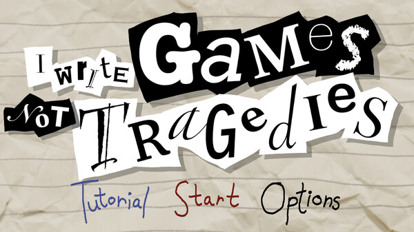 I Write Games Not Tragedies screenshot 2