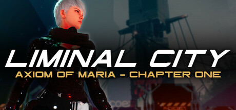 Liminal City: Axiom of Maria - Chapter One cover art