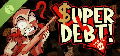 SUPER DEBT Demo