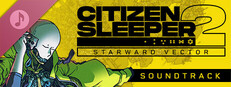 Citizen Sleeper 2: Starward Vector Soundtrack