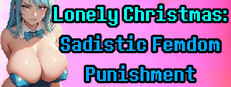 Lonely Christmas: Sadistic Femdom Punishment