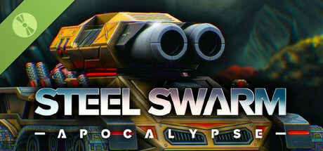 Steel Swarm: APOCALYPSE Demo