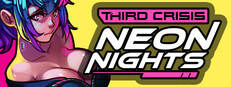 Third Crisis: Neon Nights