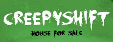 Creepy Shift: House For Sale