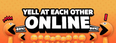 Yell At Each Other Online