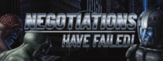Negotiations Have Failed!