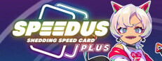 SPEEDUS -SHEDDING SPEED CARD- PLUS