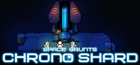 Space Grunts: Chrono Shard