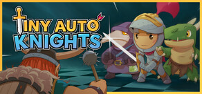 Tiny Auto Knights