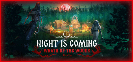 Night is Coming — Wrath of the Woods Steam Banner