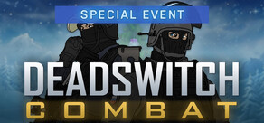 Deadswitch Combat