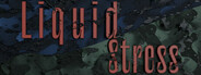 Liquid Stress