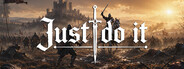 Just do it ! (干就完了! )