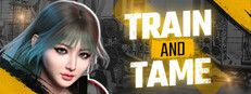 Train and Tame