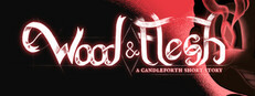 Wood and Flesh: A Candleforth Short Story