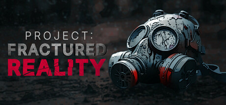 Project: Fractured Reality