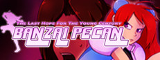 BANZAI PECAN: The Last Hope For the Young Century