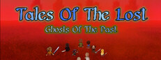 Tales Of The Lost: Ghosts Of The Past