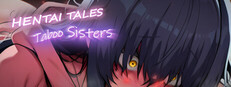Hentai Tales: Taboo Sisters
