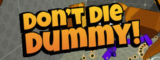 Don't Die, Dummy!