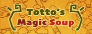 Totto's Magic Soup