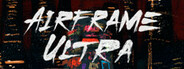 Airframe Ultra Playtest