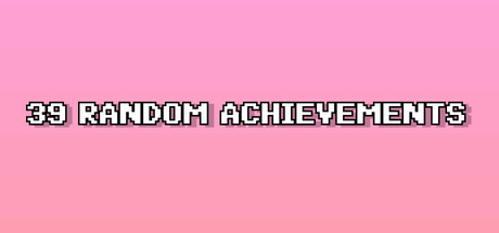 39 RANDOM ACHIEVEMENTS cover art