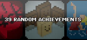 39 RANDOM ACHIEVEMENTS