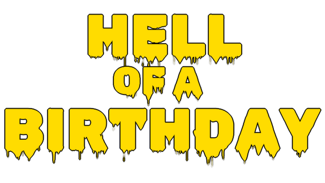 Hell of a Birthday