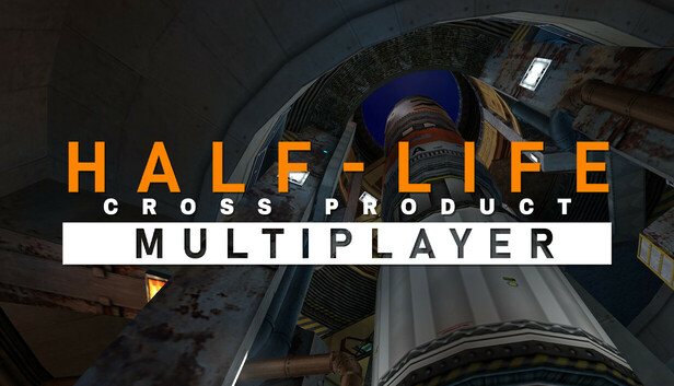 Half-Life: Cross Product Multiplayer