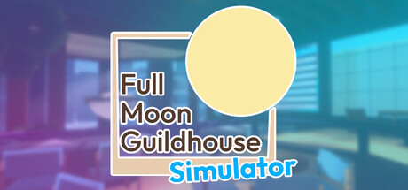 Full Moon Guildhouse Simulator cover art