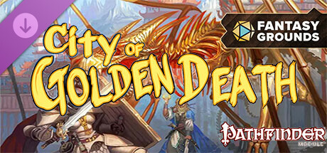 Fantasy Grounds - Pathfinder RPG - Pathfinder Module: City of Golden Death