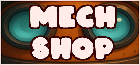 Mech Shop by Omasson - Similar game based
                        on tags