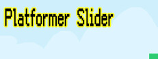 Platformer Slider
