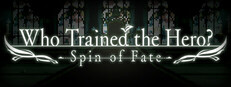 Who Trained the Hero? -Spin of Fate-