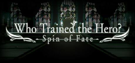 Who Trained the Hero? -Spin of Fate-