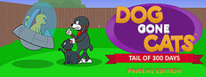 Dog Gone Cats: Tail of 300 Days (Pawlike Edition)