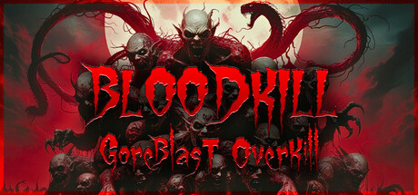 BLOODKILL: Goreblast Overkill cover art