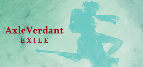 AxleVerdant: Exile