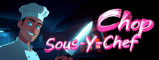 Chop Sous-Y-Chef